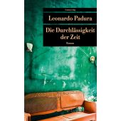 Die Durchlässigkeit der Zeit, Padura, Leonardo, Unionsverlag, EAN/ISBN-13: 9783293208872