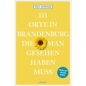 111 Orte in Brandenburg, die man gesehen haben muss, Stänner, Paul, Emons Verlag GmbH, EAN/ISBN-13: 9783740817145