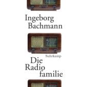 Die Radiofamilie, Bachmann, Ingeborg / McVeigh, Joseph, Suhrkamp, EAN/ISBN-13: 9783518422151