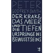 Der Krake, das Meer und die tiefen Ursprünge des Bewusstseins, Godfrey-Smith, Peter, EAN/ISBN-13: 9783751845090