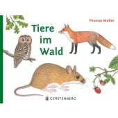 Tiere im Wald, Müller, Thomas, Gerstenberg Verlag GmbH & Co.KG, EAN/ISBN-13: 9783836962780