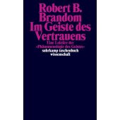 Im Geiste des Vertrauens, Brandom, Robert B, Suhrkamp, EAN/ISBN-13: 9783518300091