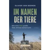 Im Namen der Tiere, Beemen, Olivier van, Verlag C. H. BECK oHG, EAN/ISBN-13: 9783406822070