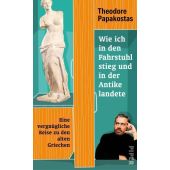 Wie ich in den Fahrstuhl stieg und in der Antike landete, Papakostas, Theodore (Dr. ), Piper Verlag, EAN/ISBN-13: 9783492071864