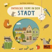 Entdecke Tiere in der Stadt, Wiehle, Katrin, Beltz, Julius Verlag GmbH & Co. KG, EAN/ISBN-13: 9783407759191