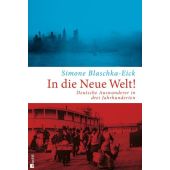 In die Neue Welt!, Blaschka-Eick, Simone, Rowohlt Verlag, EAN/ISBN-13: 9783498016739