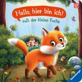 'Hallo, hier bin ich!', ruft der kleine Fuchs: Meine allererste Tiergeschichte - Erstes Vorlesen für Kinder ab 1 Jahr, EAN/ISBN-13: 9783473420643