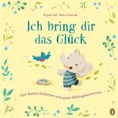 Ich bring dir das Glück - Vom kleinen Elefanten und seinen Glücksgeheimnissen, Gill, Anjana, EAN/ISBN-13: 9783328303923