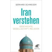 Iran verstehen, Schweizer, Gerhard, Klett-Cotta, EAN/ISBN-13: 9783608988345