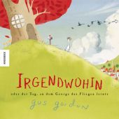 Irgendwohin oder der Tag, an dem George das Fliegen lernte, Gordon, Gus, Knesebeck Verlag, EAN/ISBN-13: 9783957280268