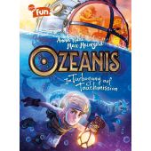 Ozeanis (3). Im Turbogang auf Tauchmission, Ruhe, Anna, Arena Verlag, EAN/ISBN-13: 9783401607634