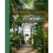 Botanische Gärten, Edwards, Ambra, Gerstenberg Verlag GmbH & Co.KG, EAN/ISBN-13: 9783836922043