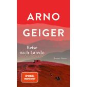 Reise nach Laredo, Geiger, Arno, Carl Hanser Verlag GmbH & Co.KG, EAN/ISBN-13: 9783446281189