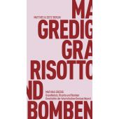 Grandhotels, Risotto und Bomben, Gredig, Mathias, MSB Matthes & Seitz Berlin, EAN/ISBN-13: 9783751830126