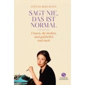 Sagt nie, das ist normal, Bollmann, Stefan, Elisabeth Sandmann Verlag GmbH, EAN/ISBN-13: 9783949582301