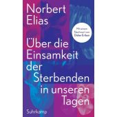 Über die Einsamkeit der Sterbenden in unseren Tagen, Elias, Norbert, Suhrkamp, EAN/ISBN-13: 9783518588376