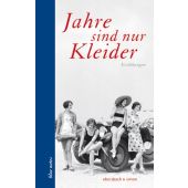 Jahre sind nur Kleider, Ebersbach & Simon, EAN/ISBN-13: 9783869151090