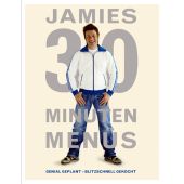 Jamies 30 Minuten Menüs, Oliver, Jamie, Dorling Kindersley Verlag GmbH, EAN/ISBN-13: 9783831018345