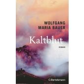 Kaltblut, Bauer, Wolfgang Maria, Bertelsmann, C. Verlag, EAN/ISBN-13: 9783570105719