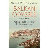 Balkan-Odyssee, Calic, Marie-Janine, C. H. BECK Verlag GmbH & Co.KG, EAN/ISBN-13: 9783406836343