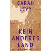 Kein anderes Land, Levy, Sarah, Rowohlt Verlag, EAN/ISBN-13: 9783498007782