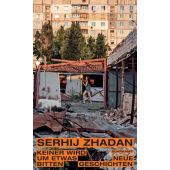 Keiner wird um etwas bitten, Zhadan, Serhij, Suhrkamp, EAN/ISBN-13: 9783518432389