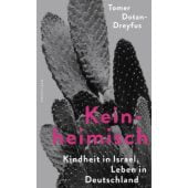 Keinheimisch, Dotan-Dreyfus, Tomer, Propyläen Verlag, EAN/ISBN-13: 9783549110126