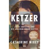 Ketzer, Nixey, Catherine, DVA Deutsche Verlags-Anstalt GmbH, EAN/ISBN-13: 9783421048790