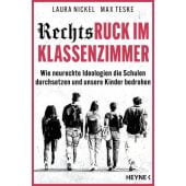 Rechtsruck im Klassenzimmer, Nickel, Laura/Teske, Max, Heyne, Wilhelm Verlag, EAN/ISBN-13: 9783453607385