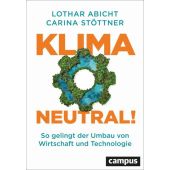 Klimaneutral!, Abicht, Lothar/Stöttner, Carina, Campus Verlag, EAN/ISBN-13: 9783593518589