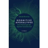 Kognitive Apokalypse, Bronner, Gérald, Verlag C. H. BECK oHG, EAN/ISBN-13: 9783406791284