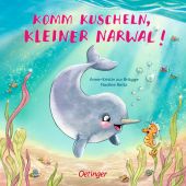 Komm kuscheln, kleiner Narwal!, zur Brügge, Anne-Kristin, Verlag Friedrich Oetinger GmbH, EAN/ISBN-13: 9783789113741