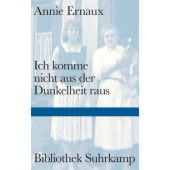 Ich komme nicht aus der Dunkelheit raus, Ernaux, Annie, Suhrkamp, EAN/ISBN-13: 9783518225646