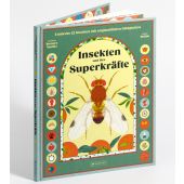 Insekten und ihre Superkräfte, Romero Mariño, Soledad/Pulido, Sonia, Prestel Verlag, EAN/ISBN-13: 9783791376752