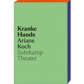 Kranke Hunde, Koch, Ariane, Suhrkamp, EAN/ISBN-13: 9783518432082