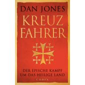 Kreuzfahrer, Jones, Dan, C. H. BECK Verlag GmbH & Co.KG, EAN/ISBN-13: 9783406834264