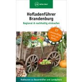 Hofladenführer Brandenburg - Regional & nachhaltig einkaufen, Schweizer, Kerstin, Via Reise Verlag, EAN/ISBN-13: 9783945983744
