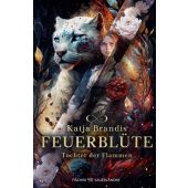 Feuerblüte - Tochter der Flammen, Brandis, Katja, Fischer Kinder und Jugendbuch Verlag, EAN/ISBN-13: 9783737343565