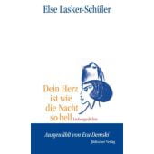 Dein Herz ist wie die Nacht so hell, Lasker-Schüler, Else, Jüdischer Verlag im Suhrkamp Verlag, EAN/ISBN-13: 9783633541829