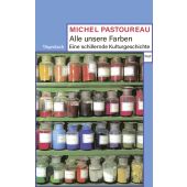 Alle unsere Farben, Pastoureau, Michel, Wagenbach, Klaus Verlag, EAN/ISBN-13: 9783803128782