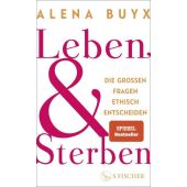 Leben und Sterben, Buyx, Alena, Fischer, S. Verlag GmbH, EAN/ISBN-13: 9783103975239