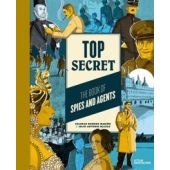 Top Secret The Book of Spies and Agents, Soledad Romero Mariño; Julio Antonio Blasco, EAN/ISBN-13: 9783967047592