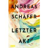 Letzter Akt, Schäfer, Andreas, DuMont Buchverlag GmbH & Co. KG, EAN/ISBN-13: 9783832181833
