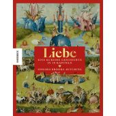 Liebe, Brooke-Hitching, Edward, Knesebeck Verlag, EAN/ISBN-13: 9783957288585