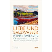 Liebe und Salzwasser, Wilson, Ethel, mareverlag GmbH & Co oHG, EAN/ISBN-13: 9783866487512