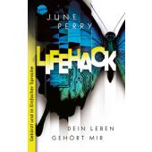 LifeHack. Dein Leben gehört mir, Perry, June, Arena Verlag, EAN/ISBN-13: 9783401512969