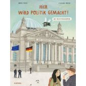 Hier wird Politik gemacht! - Das Reichstagsgebäude, Paluch, Andrea, KARIBU, EAN/ISBN-13: 9783961293827