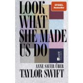 Look What She Made Us Do, Sauer, Anne, Rowohlt Verlag, EAN/ISBN-13: 9783499016424