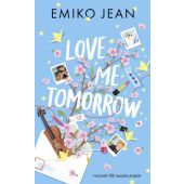 Love Me Tomorrow, Jean, Emiko, Fischer Sauerländer, EAN/ISBN-13: 9783737375870