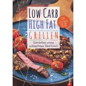 Low Carb High Fat. Grillen, Cremer, Susanne, Christian Verlag, EAN/ISBN-13: 9783959612937
